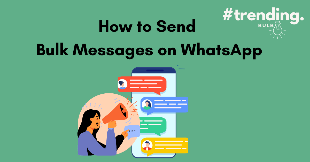 Send Bulk Messages on WhatsApp