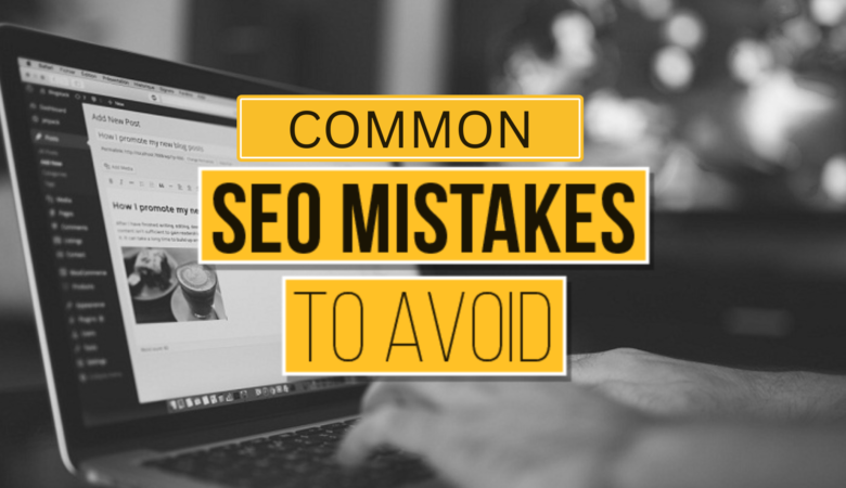 Common SEO Mistakes and How to Avoid Them