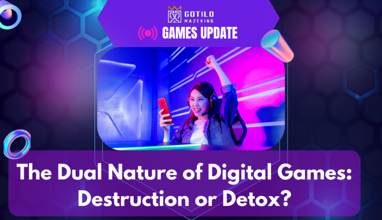 The Dual Nature of Digital Games: Destruction or Detox?