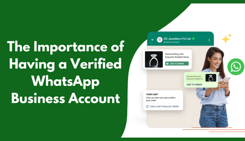 The Importance of Having a Verified WhatsApp Business Account