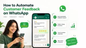 Automate customer feedback on WhatsApp.