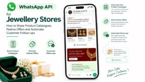 WhatsApp API for jewellery stores product catalogues and festive offers.